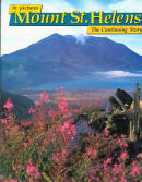 MOUNT ST. HELENS IN PICTURES--the continuing story (WA). 